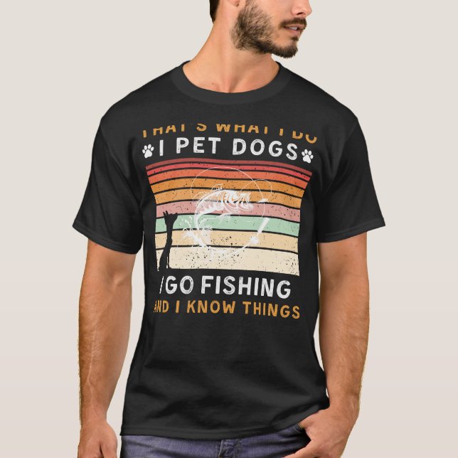 Camiseta Pet Cachorros Eu Vou Pescar Eu Sei Coisas Engraçad (Frente)