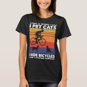 Camiseta Pet Cats Eu Passo Bicicletas E Conheço Coisas Ccl