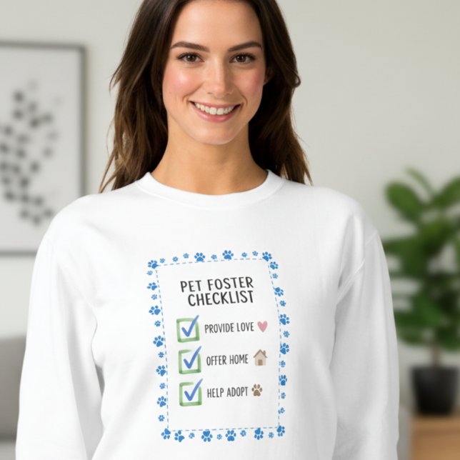 Camiseta Pet Foster Checklist Sweatshirt (Heartwarming pet foster checklist sweatshirt)