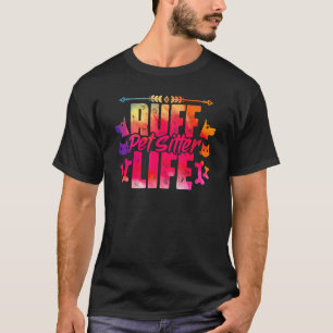 Camiseta Pet Sitter Life For An Animal Caretakor Humor