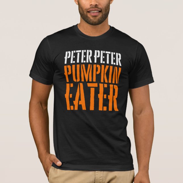 Camiseta Peter Peter Pumpkin Eater/Peter Peter Peter Gift (Frente)