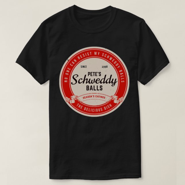 Camiseta Petes Schweddy Balls (Frente do Design)