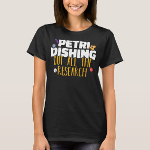 Camiseta Petri produzindo toda a pesquisa Microbiologia Sc