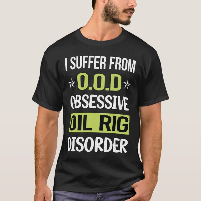 Camiseta Petróleo Obsessivo De Amor Rig Roughneck Ofshore (Frente)