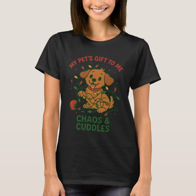 Camiseta Pet's Gift Chaos Cuddles Christmas Dog Cat Owner (Frente)