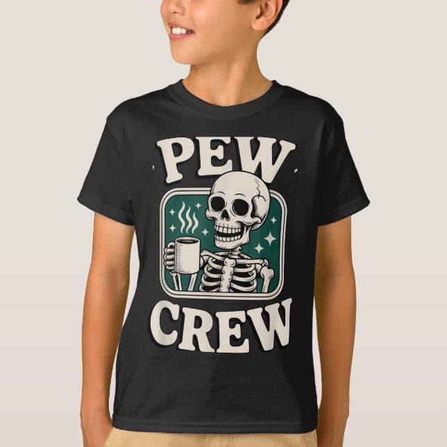 Camiseta Pew Crew Skeleton With Coffee, Funny Church Tee  (Frente)