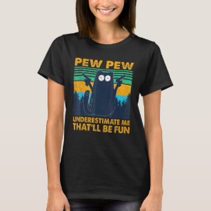 Camiseta Pew Gato Negro Subestima Que Seja Divertido