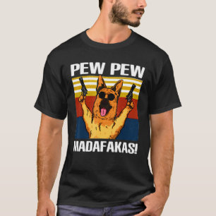 Camiseta Pew Pew German shepherd Madafakas Vintage Funnuy