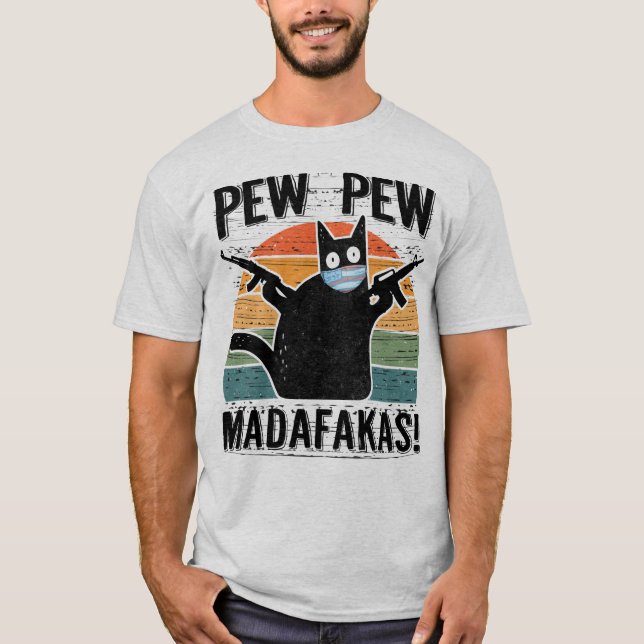 Camiseta Pew Pew Madafakas Engraçado Gato Negro (Frente)