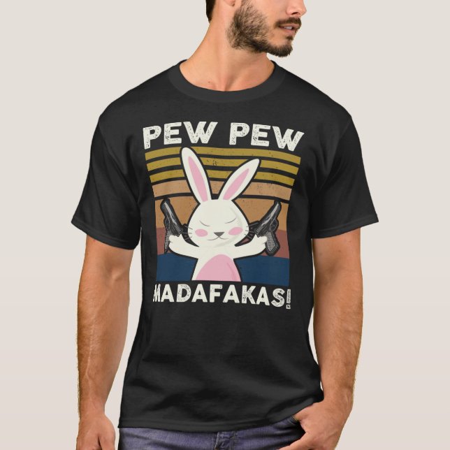 Camiseta Pew Pew Madafakas Funny Bunny Amantes Gift Coelho  (Frente)