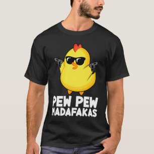 Camiseta Pew Pew Madafakas Galinha Homens Mulheres