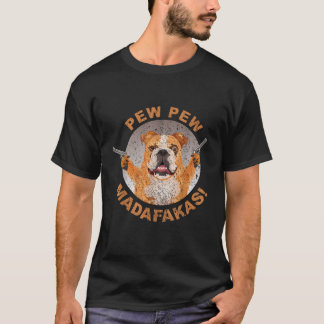 Camiseta Pew Pew Madafakas Louca Bulldog Francês Engraçado