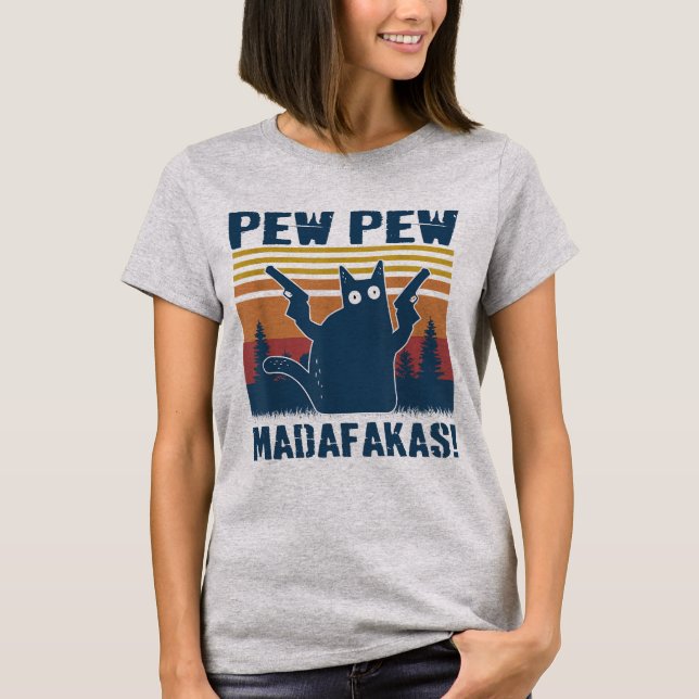 Camiseta Pew Pew Madafakas Meme de Amante de Gato Louco (Frente)