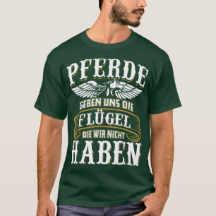 Camiseta Pferde geben uns die Flgel die wir nichhaben