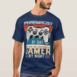 Camiseta Pharmacist by day gamer by night video gaming fans