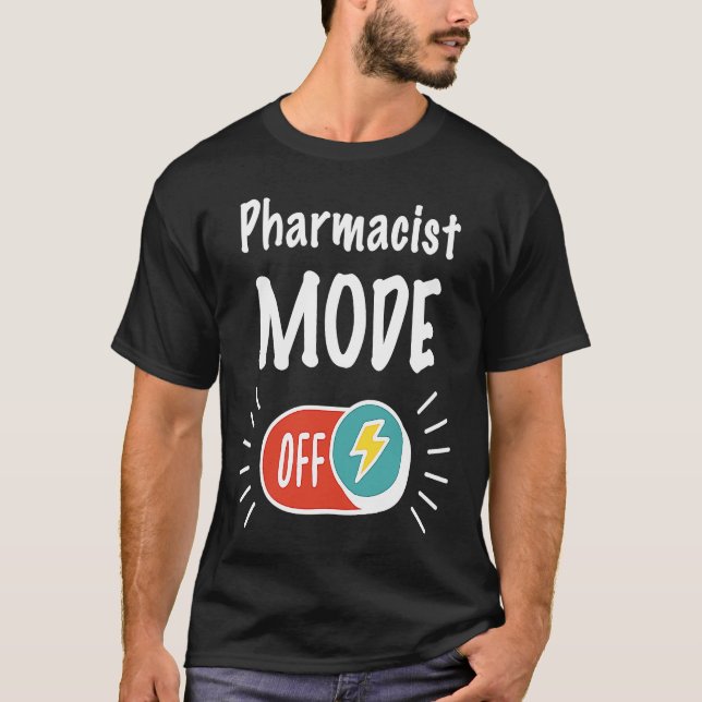 Camiseta Pharmacist Mode On For hardworking And Motivated P (Frente)