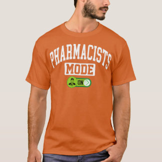 Camiseta Pharmacists Mode on Pharmacy Chemist Druggist Phar