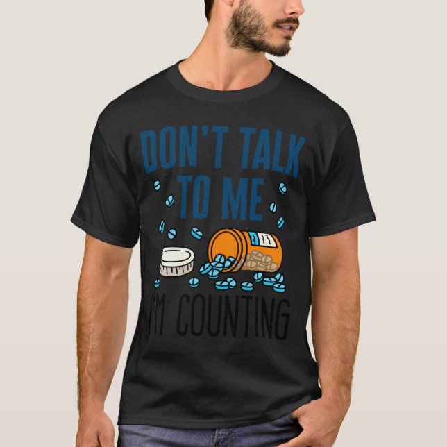 Camiseta Pharmacy Tech Dont Talk To Me Im Counting  (Frente)