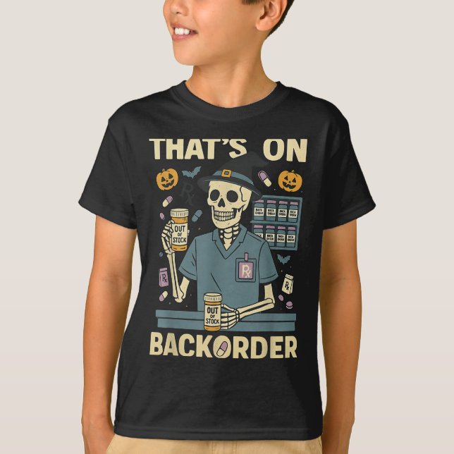 Camiseta Pharmacy Tech Skeleton That’s On Backorder Hallowe (Frente)