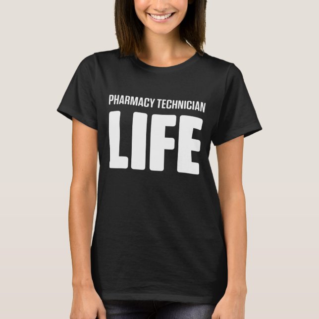 Camiseta Pharmacy Technician Life Certified Pharma Tech (Frente)