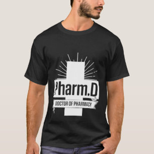 Camiseta PharmD Doctor of Pharmacy PharmD Doctorate Graduat
