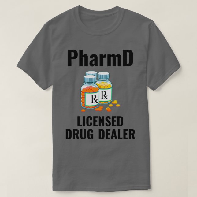Camiseta PharmD Estudante De Farmácia De Dealer Medicamento (Frente do Design)