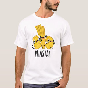 Camiseta Phasta Funny Fast Pasta Pun