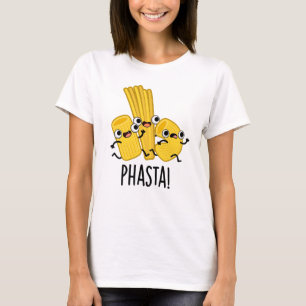 Camiseta Phasta Funny Fast Pasta Pun
