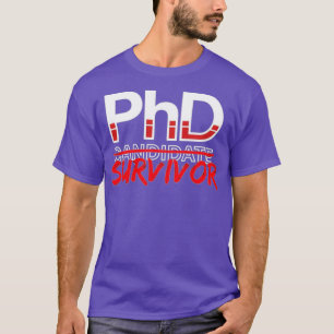 Camiseta PhD Candidato Sobrevivente PHD Doutorado