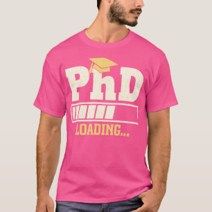 Camiseta Phd Carregando Engraçado Progresso Formando Bar Es