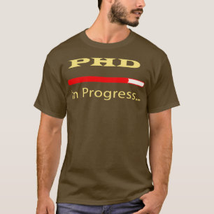 Camiseta PhD em andamento 30