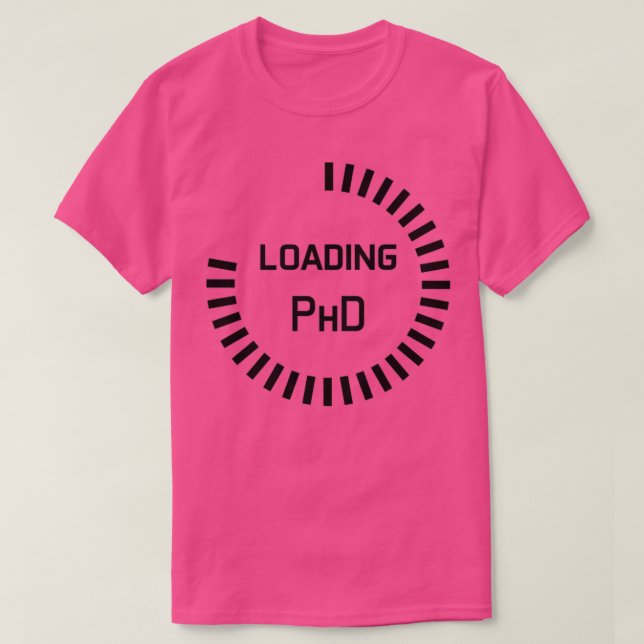 Camiseta PhD em andamento estudo de bar em andamento (Frente do Design)