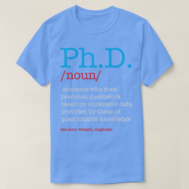 Camiseta PhD PHD Student Definition Sarcastic Funny Graduat (Frente do Design)