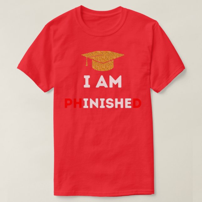 Camiseta PhD Survivor Graduation Doctoral student I am PHin (Frente do Design)