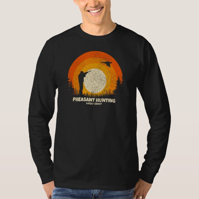 Camiseta Pheasant Hunter Lucky Charm Pheasant Hunting (Frente)