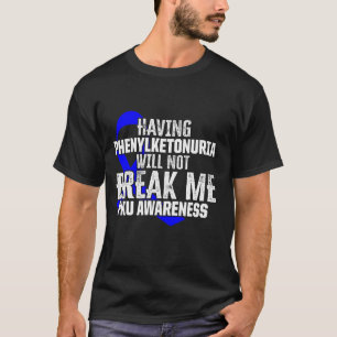 Camiseta Phenylketonuria Pku Forte Warrior Patience Awaren