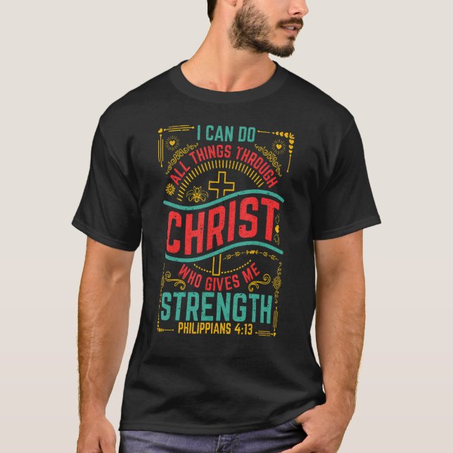 Camiseta Philippians 4 Verse 13 Cristo Me Dá Força (Frente)