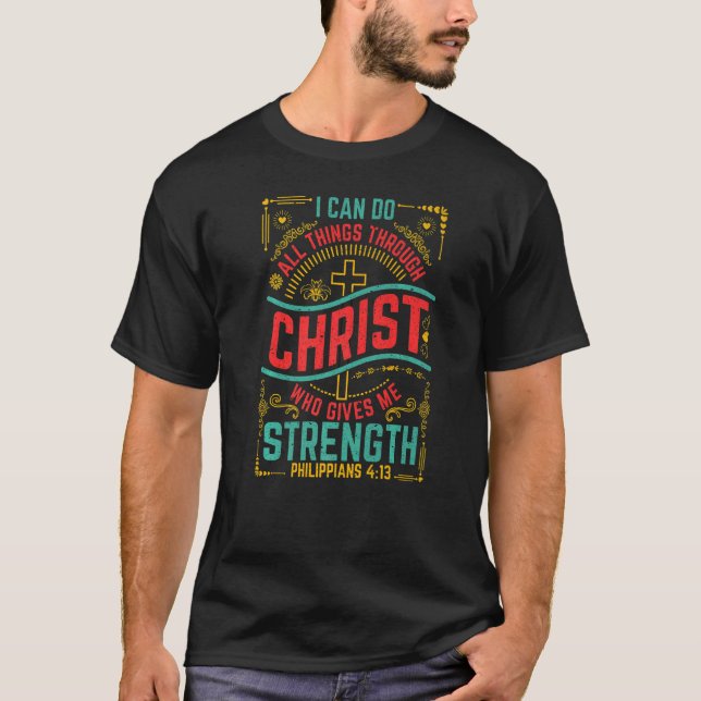 Camiseta Philippians 4 Verse 13 Cristo Me Dá Força (Frente)