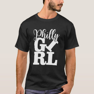 Camiseta Philly Girl Philadelphia Homeown Philly Jawn girl