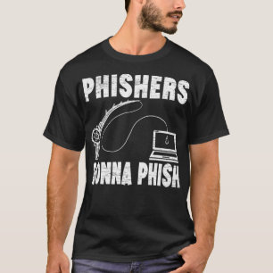 Camiseta Phishers vão Phish Cyber Security Game Master Ha