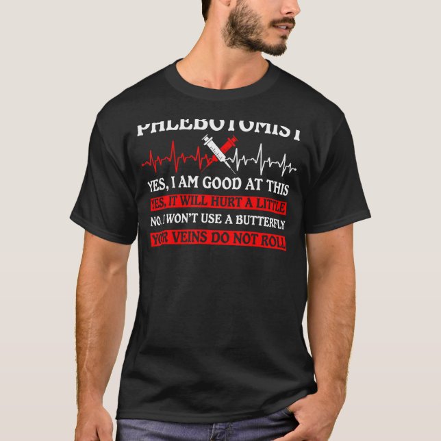 Camiseta Phlebotomist Dizendo Phlebotomy Nurse Technician W (Frente)