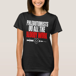 Camiseta Phlebotomist faz o maldito trabalho Seringa Fígado
