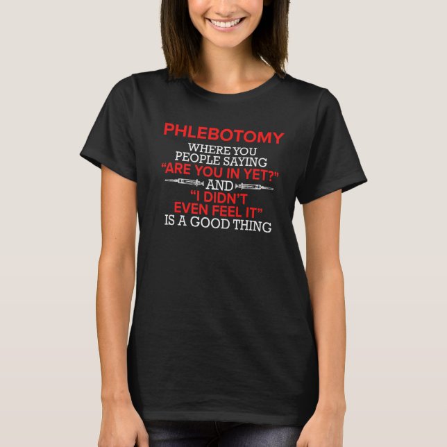 Camiseta Phlebotomist Feel Phlebotomy Technician (Frente)