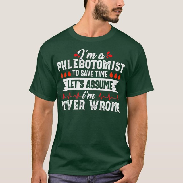 Camiseta Phlebotomist Funny Quote Nurse Phlebotomy Gift (Frente)