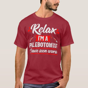 Camiseta Phlebotomist Funny Relax Phlebotomy Technician
