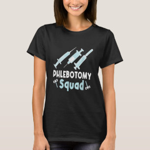 Camiseta Phlebotomist Phlebotomy Squad