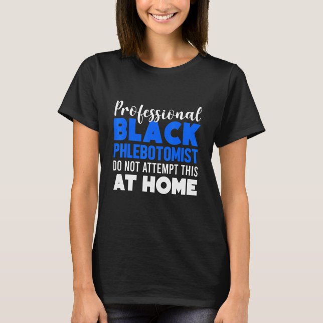 Camiseta Phlebotomist Phlebotomy Technician 18 (Frente)