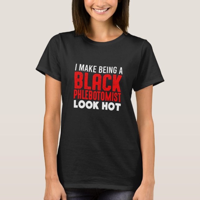 Camiseta Phlebotomist Phlebotomy Technician 4 (Frente)