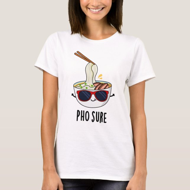 Camiseta Pho Claro Engraçado Pho Soup Noodle Pun (Frente)