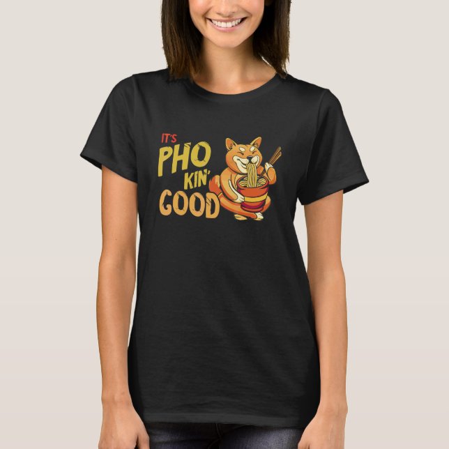 Camiseta Pho Good Fox Comida Asiática Tigela de Pho Sopa de (Frente)